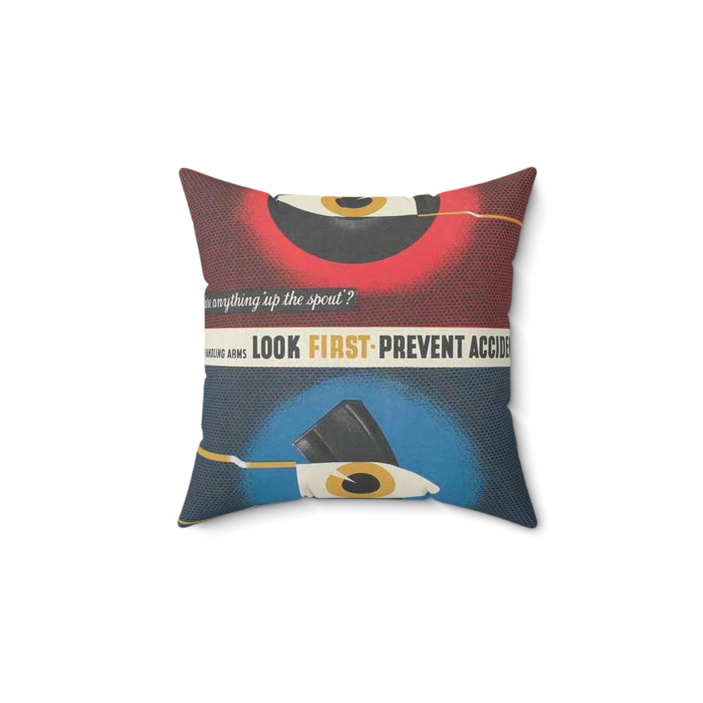 When Handling Arms Look First - Prevent Accidents Art.IWMPST2895 Decorative Accent Square Pillow