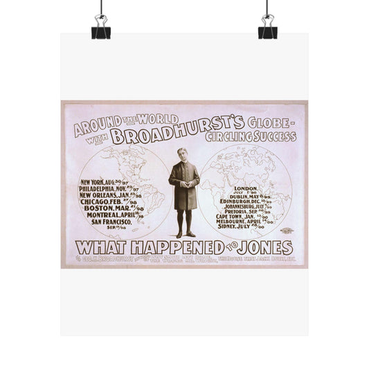 Around the world with Broadhurst's globe-circling success, What happened to Jones by George H. Broadhurst, author of Why Smith left home, The wrong Mr. Wright, The house that Jack built, etc. High Quality Matte Wall Art Poster for Home, Office, Classroom