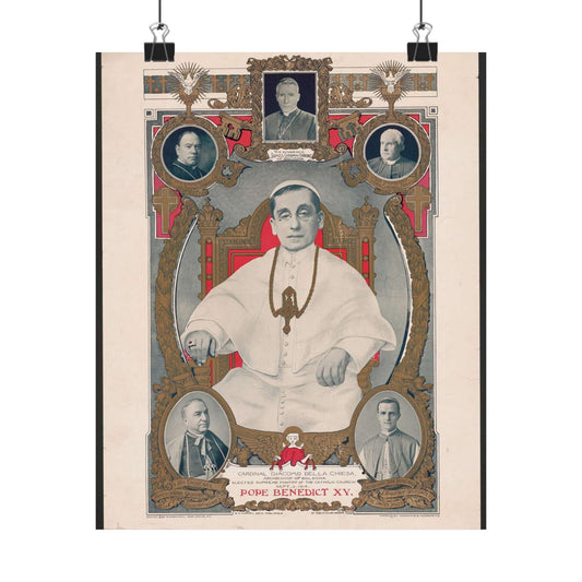 Pope Benedict XV: Cardinal Giacomo Della Chiese, Archbishop of Bologna, Elected Supreme Pontiff of the Catholic Church, September 3, 1914 High Quality Matte Wall Art Poster for Home, Office, Classroom