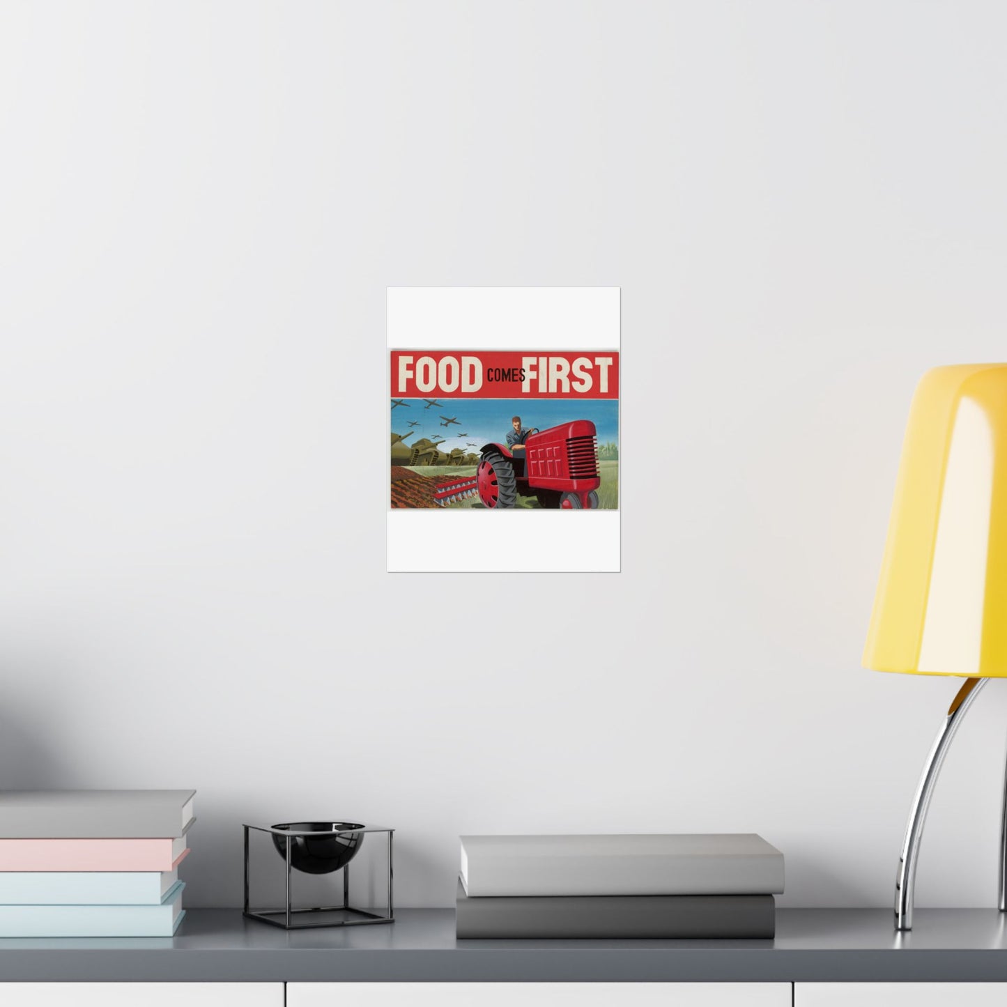 FOOD Comes FIRST - Public domain propaganda poster High Quality Matte Wall Art Poster for Home, Office, Classroom