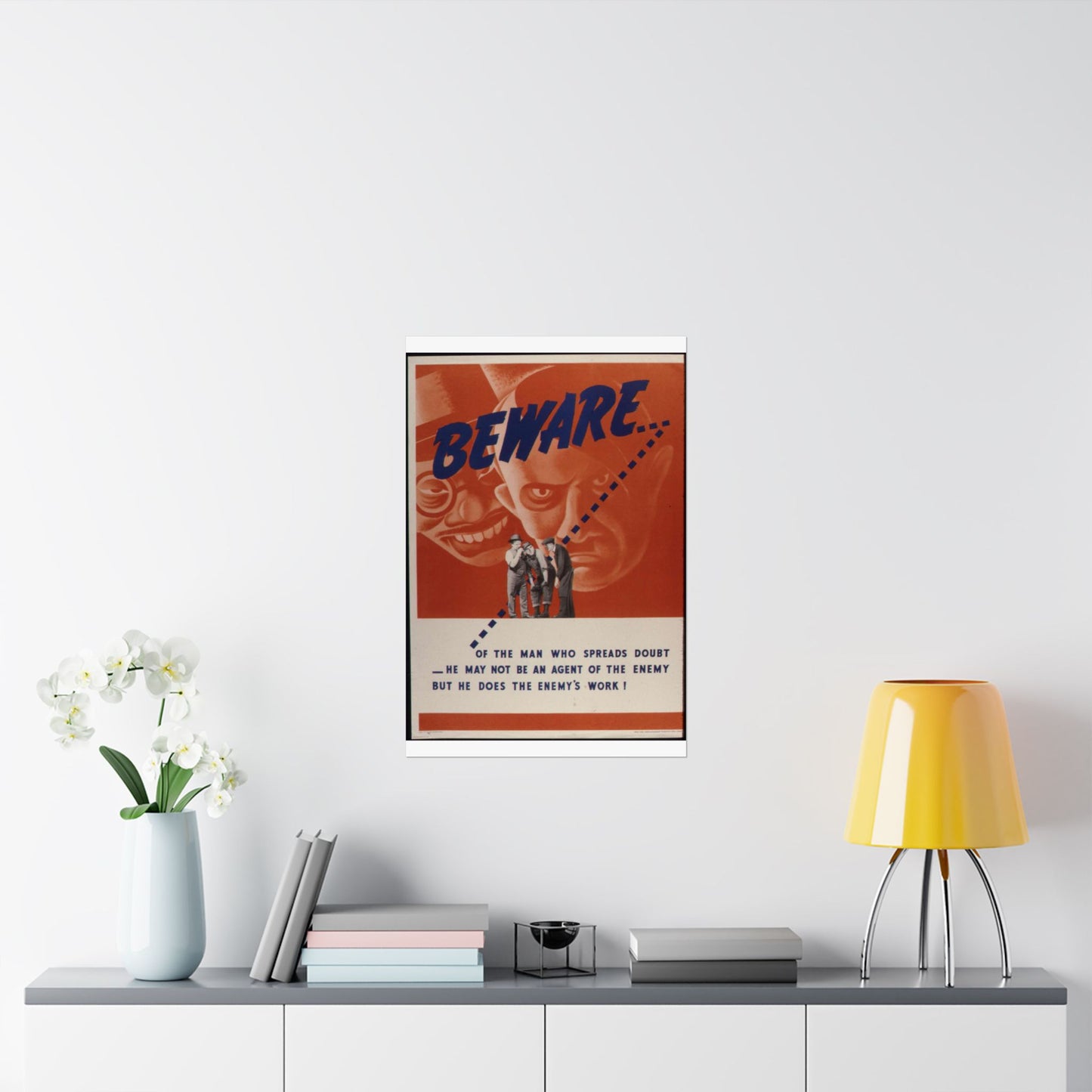 Beware of the man who spreads doubt. He may not be an agent of the enemy but he does the enemy's work^ - NARA - 535225 High Quality Matte Wall Art Poster for Home, Office, Classroom