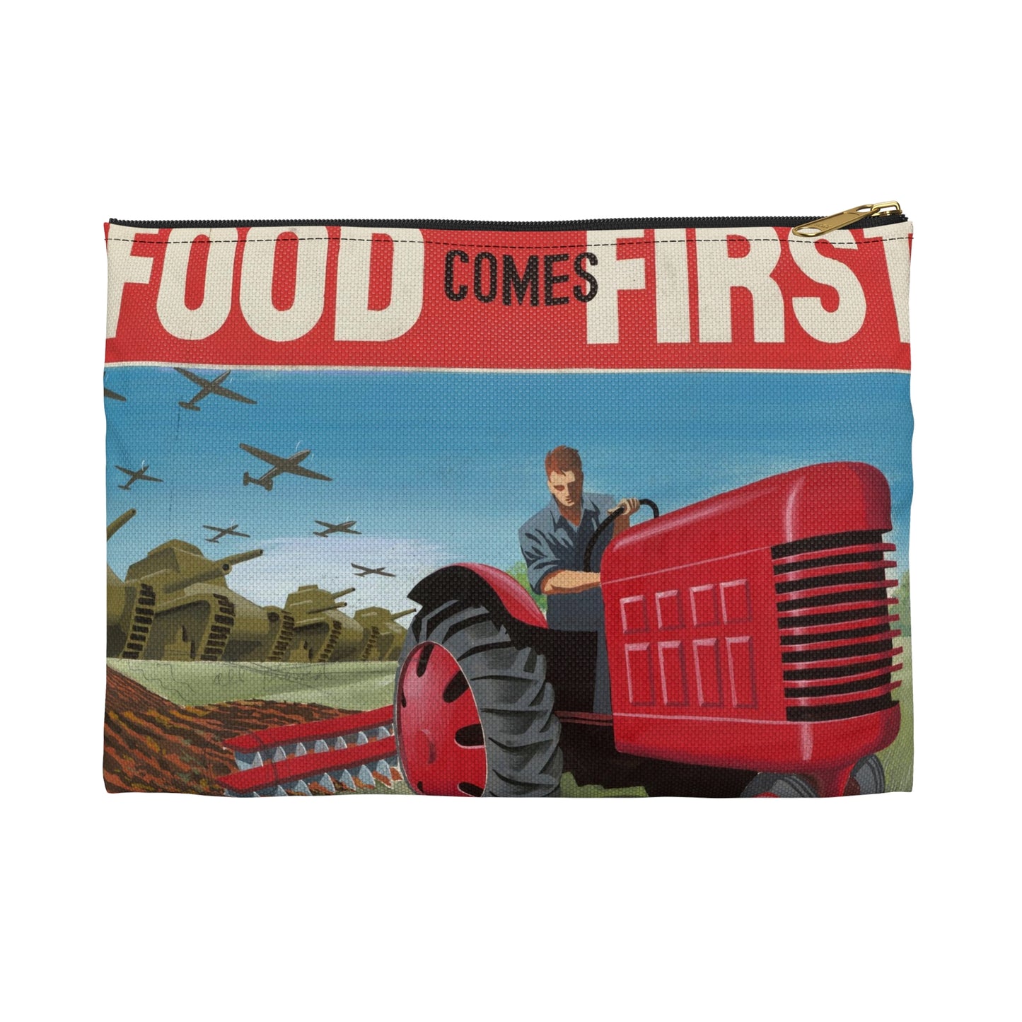 FOOD Comes FIRST - Public domain propaganda poster Large Organizer Pouch with Black Zipper