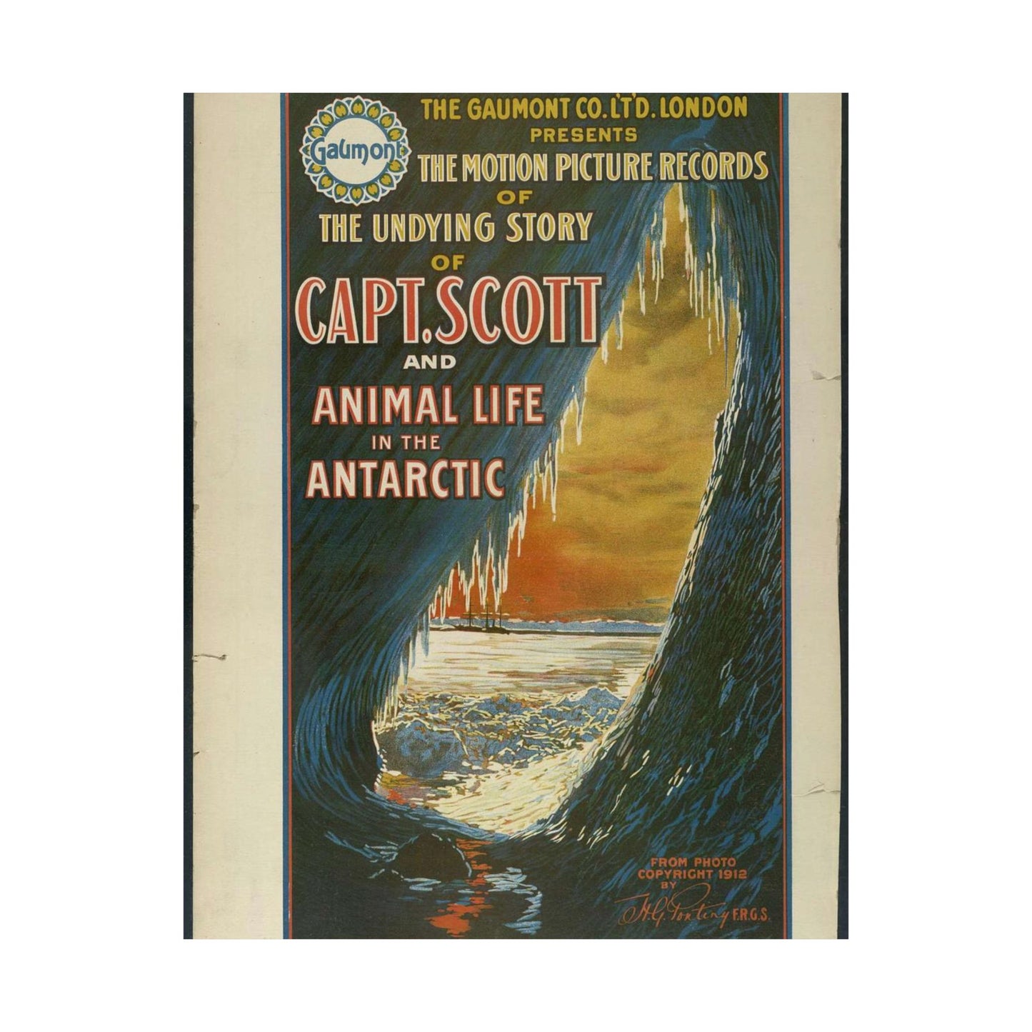 The Gaumont Co. L'T'D. London presents the motion picture records of the undying story of Capt. Scott and animal life in the Antarctic / The Morgan Lith. Co., Cleveland, O. High Quality Matte Wall Art Poster for Home, Office, Classroom