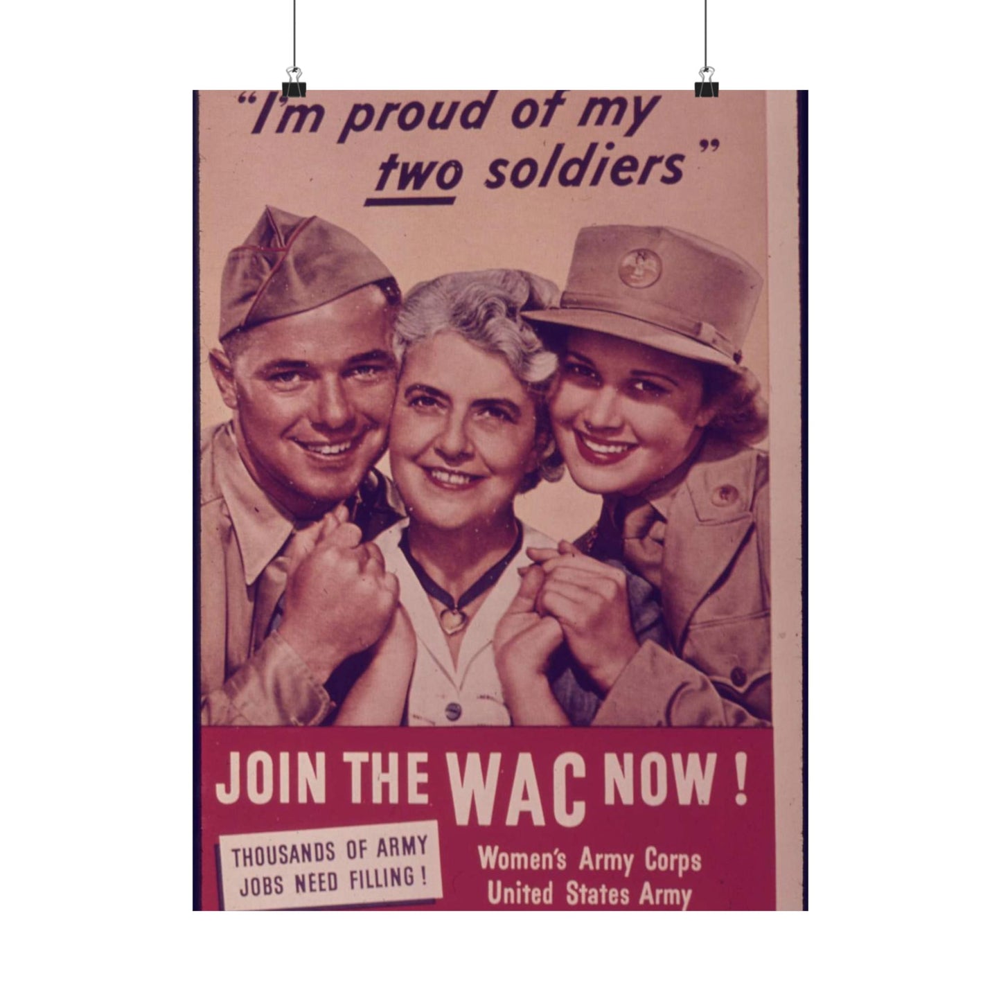 "I'm Proud of My Two Soldiers." Join the WAC Now^ - NARA - 514608 High Quality Matte Wall Art Poster for Home, Office, Classroom