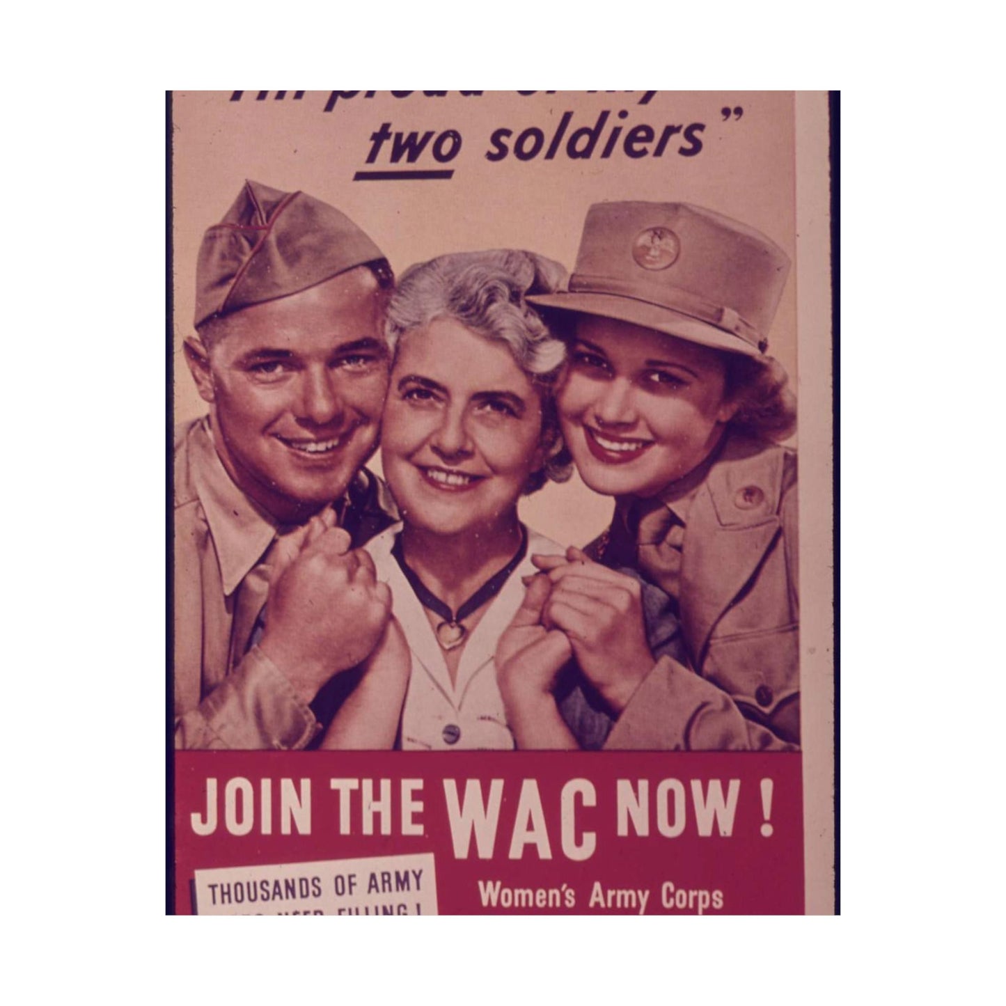 "I'm Proud of My Two Soldiers." Join the WAC Now^ - NARA - 514608 High Quality Matte Wall Art Poster for Home, Office, Classroom