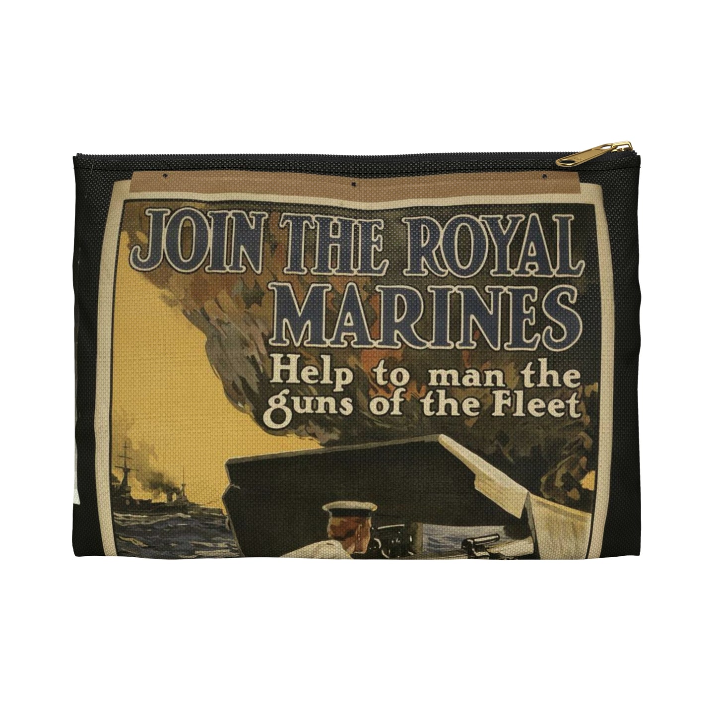 Join the Royal Marines. Help to man the guns of the fleet / W.H. Smith & Son, Printers, 55 Fetter Lane, London, E.C. Large Organizer Pouch with Black Zipper