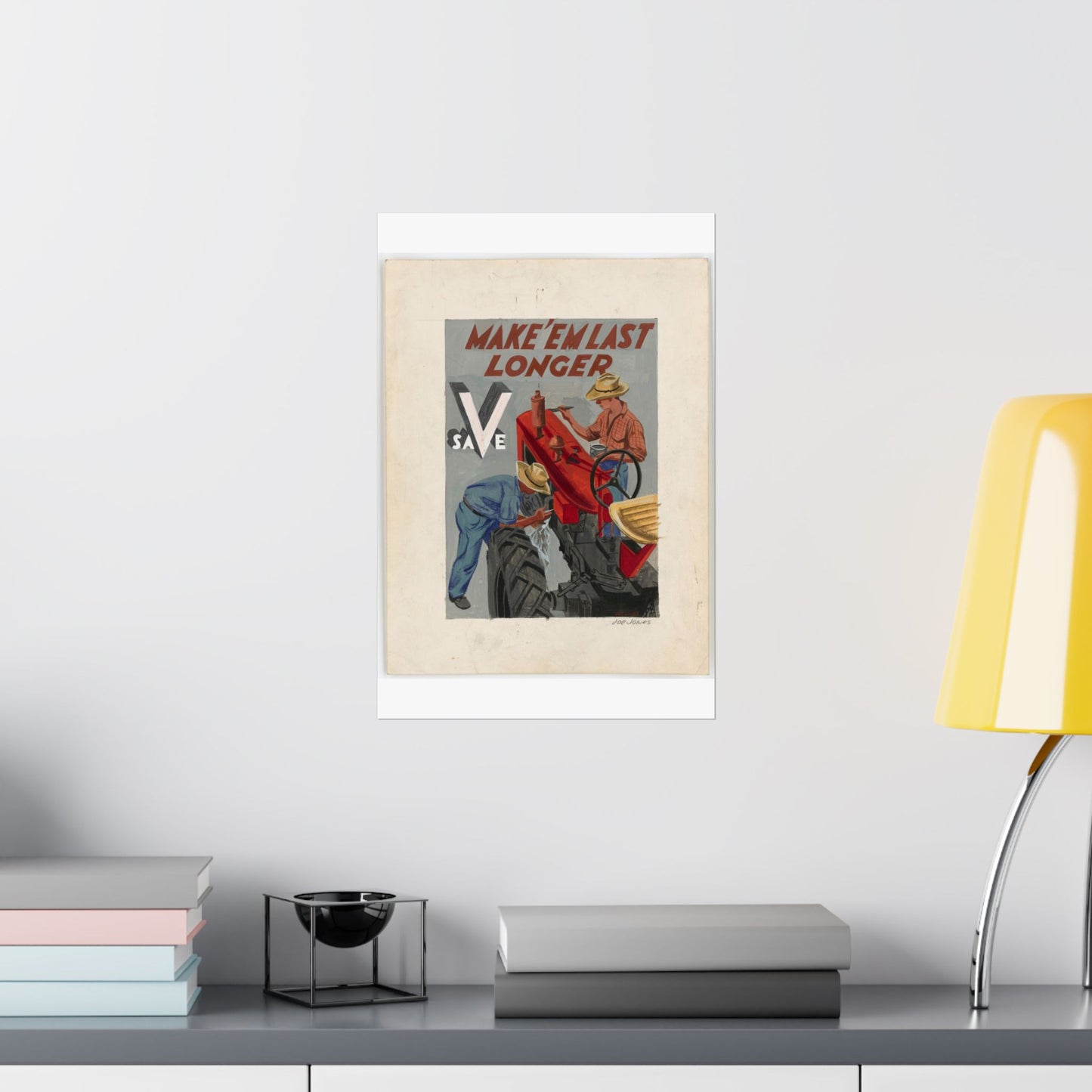 Make'em Last Longer -  Save [Joe Jones] High Quality Matte Wall Art Poster for Home, Office, Classroom